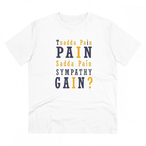 Generic Men's PC Cotton Tuadda Pain Pain Sadda Pain Sympathy Gain Printed T Shirt (Color: White, Thread Count: 180GSM)
